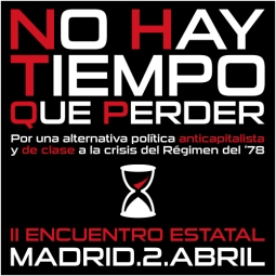 No hay tiempo que perder :. II Encuentro Estatal - Madrid, 2 de abril